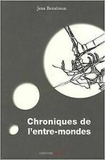 Chroniques de lentre-mondes von Bensimon, Jean  Book, Verzenden