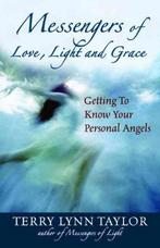 Messengers of Love, Light, & Grace 9781932073140, Gelezen, Terry Lynn Taylor, Verzenden