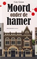 Moord onder de hamer / Rick Benson-serie / 6 9789082349771, Verzenden, Caty Groen