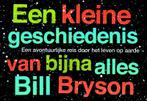 Een kleine geschiedenis van bijna alles / Dwarsligger / 158, Verzenden, Gelezen, Bill Bryson