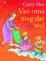 Van oma mag dat wel 9789044324280 Carry Slee, Verzenden, Zo goed als nieuw, Carry Slee