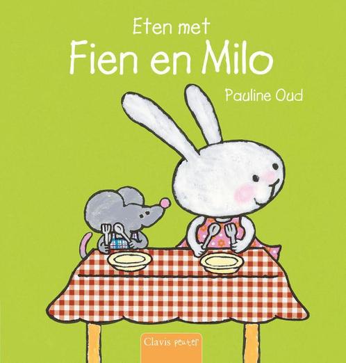 Fien en Milo  -   Eten met Fien en Milo 9789044807318, Boeken, Kinderboeken | Baby's en Peuters, Zo goed als nieuw, Verzenden