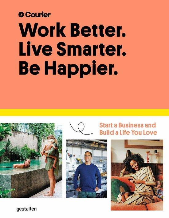 Work better. Live smarter. Be happier. 9783899558562, Boeken, Taal | Engels, Zo goed als nieuw, Verzenden