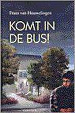 Komt In De Bus 9789026610356, Boeken, Kinderboeken | Jeugd | 10 tot 12 jaar, Gelezen, Frans van Houwelingen, Verzenden