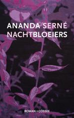 Nachtbloeiers (9789464520187, Ananda Serné), Boeken, Verzenden, Nieuw