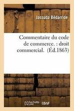 Commentaire du code de commerce. : droit commercial..by, Livres, BEDARRIDE-J, Verzenden