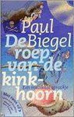 De roep van de kinkhoorn 9789025109394 Paul Biegel, Verzenden, Paul Biegel