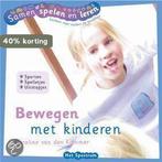Bewegen met kinderen / Samen spelen en leren 9789027489739, Boeken, Verzenden, Gelezen, Caroline van den Kommer