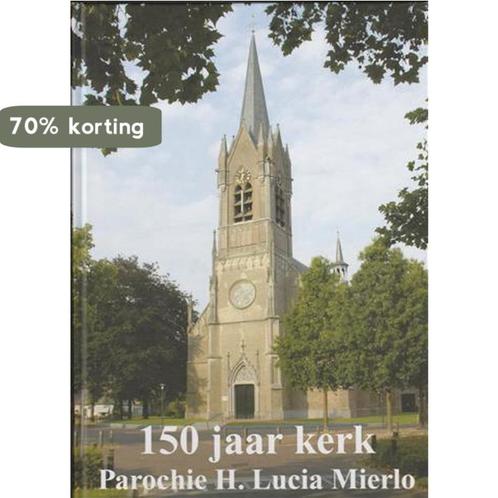 150 jaar Kerk parochie H. Lucia Mierlo 9789090234229, Boeken, Reisgidsen, Gelezen, Verzenden