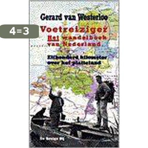 Voetreiziger 9789023437512 Gerard van Westerloo, Boeken, Romans, Gelezen, Verzenden