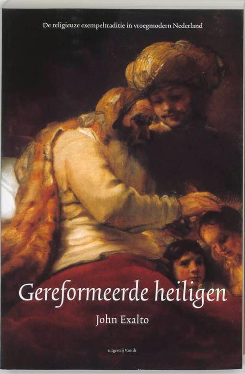 Gereformeerde heiligen 9789077503249 J. Exalto, Boeken, Geschiedenis | Nationaal, Gelezen, Verzenden