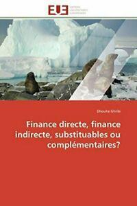 Finance directe, finance indirecte, substituabl. GHRIBI-D.=., Boeken, Overige Boeken, Zo goed als nieuw, Verzenden