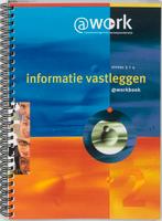 Atwork Niveau 3+4 Informatie vastleggen werkboek, Livres, Edward van Balen, E. van Balen, Verzenden