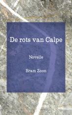 De rots van Calpe 9789402116656 Bram Zoon, Verzenden, Bram Zoon