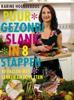PUUR GEZOND! SLANK IN 8 STAPPEN 9789072219671, Verzenden, Karine Hoenderdos