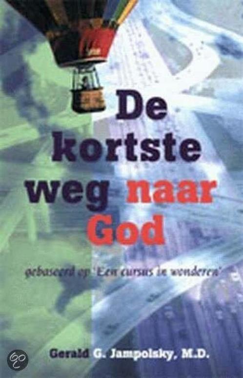 De kortste weg naar God 9789062719181 G. Jampolsky, Boeken, Psychologie, Zo goed als nieuw, Verzenden