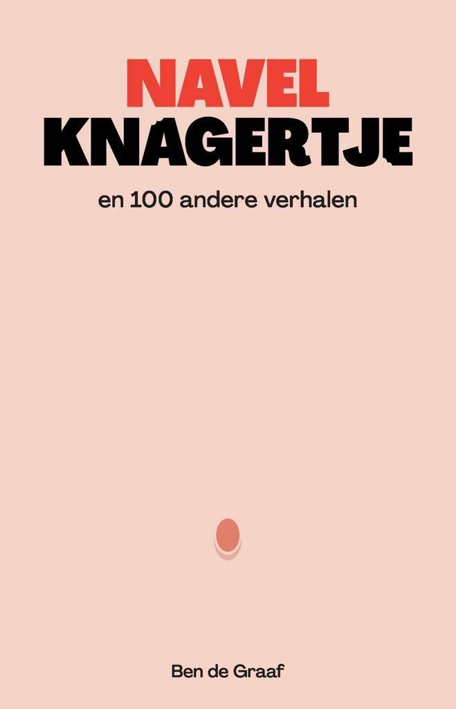 NAVELKNAGERTJE 9789464813685 Ben De Graaf, Boeken, Literatuur, Zo goed als nieuw, Verzenden