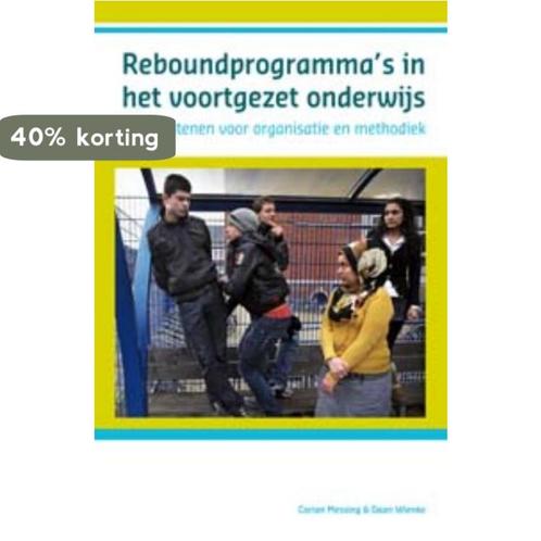 Reboundprogrammas in het voortgezet onderwijs 9789085600589, Boeken, Studieboeken en Cursussen, Gelezen, Verzenden