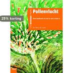 Pollenvlucht / Spreekuur thuis 9789066116689, Boeken, Verzenden, Zo goed als nieuw