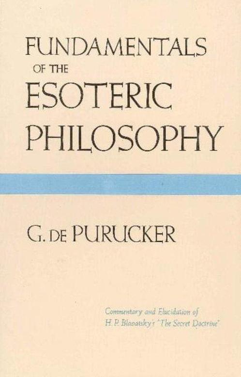 Fundamentals of the Esoteric Philosophy - Gottfried de Puruc, Boeken, Esoterie en Spiritualiteit, Verzenden