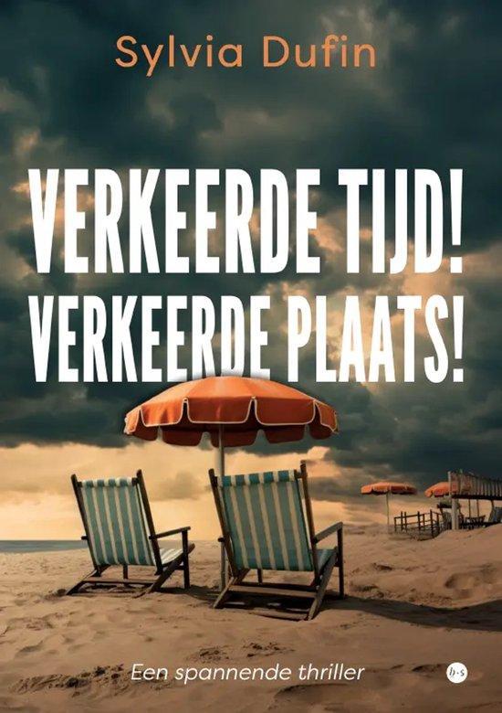 Verkeerde tijd! Verkeerde plaats! 9789464890471 Sylvia Dufin, Boeken, Thrillers, Gelezen, Verzenden