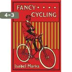 Fancy Cycling, 1901 9781908402714 Isabel Marks, Boeken, Verzenden, Zo goed als nieuw, Isabel Marks