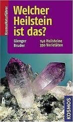 Welcher Heilstein ist das: 155 Heilsteine, 380 V...  Book, Gienger, Michael, Bruder, Bernhard, Verzenden