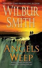 The Angels Weep 9780312940737, Wilbur Smith, Verzenden