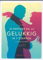 Je partner en jij gelukkig in 7 stappen 9789002239762, Livres, Verzenden, Karel Claes