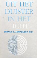 Uit Het Duister In Het Licht 9789062718023 G.G. Jampolsky, Boeken, Verzenden, Gelezen, G.G. Jampolsky