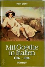 Mit Goethe in Italien. 1786-1986. [Illustr.] - Berg: Türmer, Livres, Verzenden