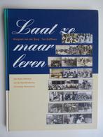 Laat ze maar leren - een eeuw onderwijs van de, Boeken, Verzenden, Zo goed als nieuw, M. van der Burg