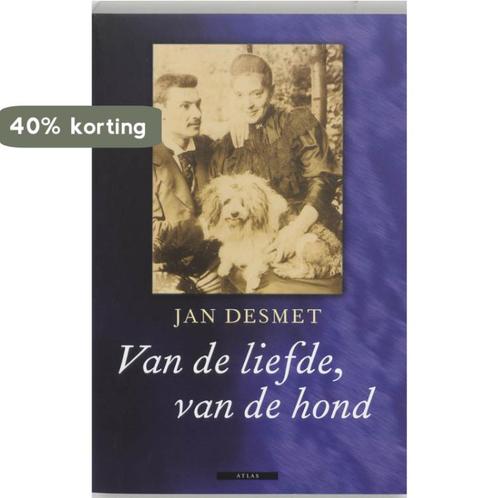 Van de liefde, van de hond 9789045008950 J. Desmet, Boeken, Hobby en Vrije tijd, Zo goed als nieuw, Verzenden