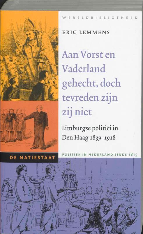 Aan Vorst en Vaderland gehecht, doch tevreden zijn zij niet, Boeken, Geschiedenis | Nationaal, Gelezen, Verzenden