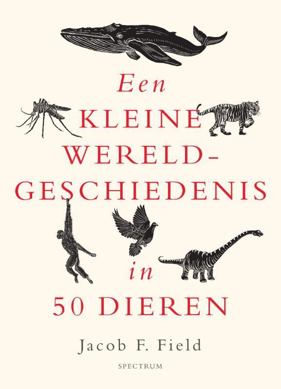 Een kleine wereldgeschiedenis in 50 dieren / Een kleine, Livres, Histoire mondiale, Envoi