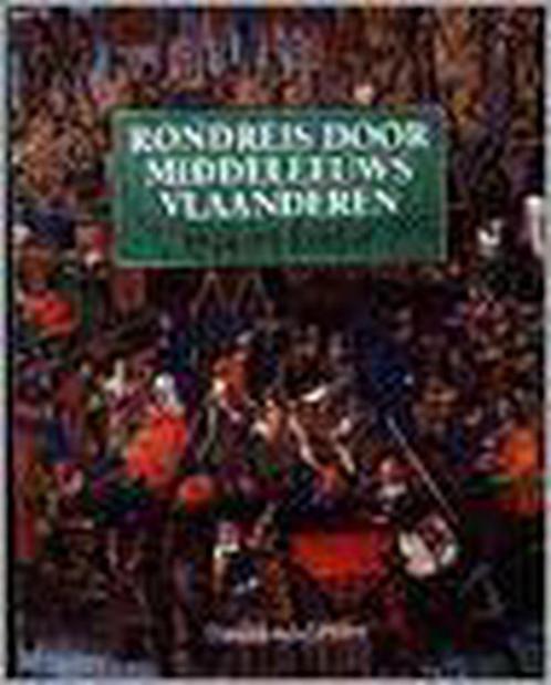 Rondreis door middeleeuws Vlaanderen 9789061529552, Boeken, Overige Boeken, Gelezen, Verzenden