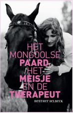 Het Mongoolse paard, het meisje en de therapeut, Boeken, Verzenden, Gelezen, Hesther Selbeck