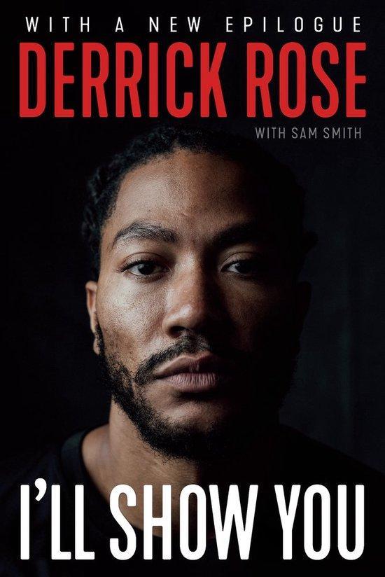 Ill Show You 9781629378404 Derrick Rose, Boeken, Taal | Engels, Zo goed als nieuw, Verzenden