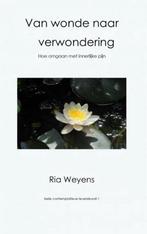 Van wonde naar verwondering / Contemplatieve levenskunst / 1, Boeken, Verzenden, Gelezen, Ria Weyens