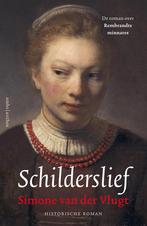 Schilderslief 9789026352713 Simone van der Vlugt, Boeken, Historische romans, Verzenden, Zo goed als nieuw, Simone van der Vlugt