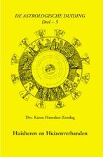 Huisheren en huisverbanden / De astrologische duiding / 5, Boeken, Esoterie en Spiritualiteit, Verzenden, Gelezen, Karen M. Hamaker-Zondag