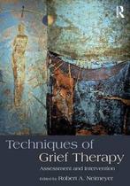 Techniques Of Grief Therapy 9781138905931 Robert A. Neimeyer, Verzenden, Robert A. Neimeyer