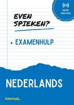 Even Spieken - Examenhulp Nederlands 9789463923811 Intertaal, Verzenden, Zo goed als nieuw, Intertaal