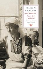Het kielzog van de oorlog 9789023455646 Ellen La Motte, Boeken, Verzenden, Zo goed als nieuw, Ellen La Motte