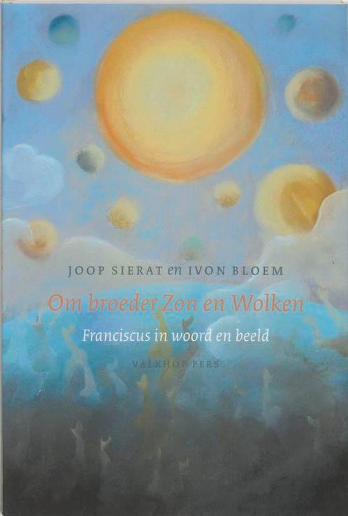 Om broeder zon en wolken 9789056252175 Joop Sierat, Boeken, Godsdienst en Theologie, Zo goed als nieuw, Verzenden