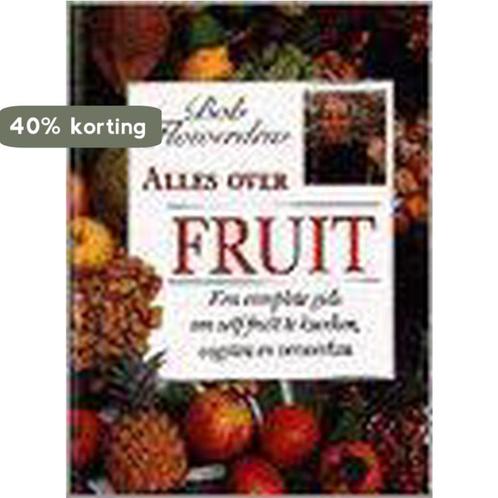 Alles over fruit 9789062556984 B. Flowerdew, Boeken, Hobby en Vrije tijd, Zo goed als nieuw, Verzenden