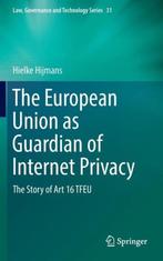 The European Union as Guardian of Internet Privacy, Verzenden, Zo goed als nieuw, Hielke Hijmans