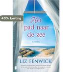 Het pad naar de zee 9789022586754 Liz Fenwick, Boeken, Verzenden, Zo goed als nieuw, Liz Fenwick