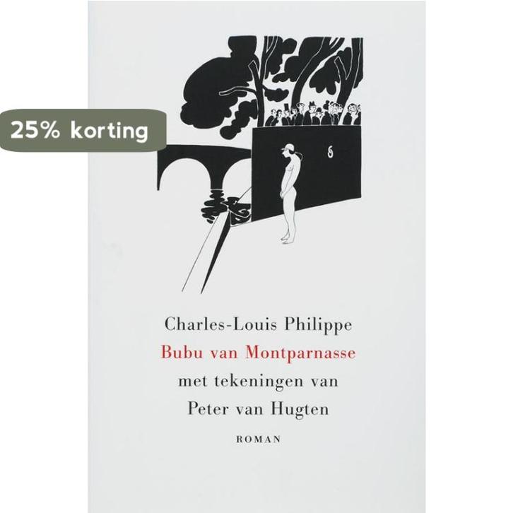 Bubu van Montparnasse 9789058480606 C.-L. Philippe, Livres, Romans, Envoi