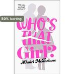 Whos That Girl? 9780007549481 Mhairi McFarlane, Verzenden, Mhairi McFarlane